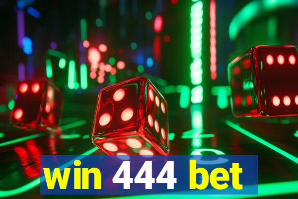 win 444 bet